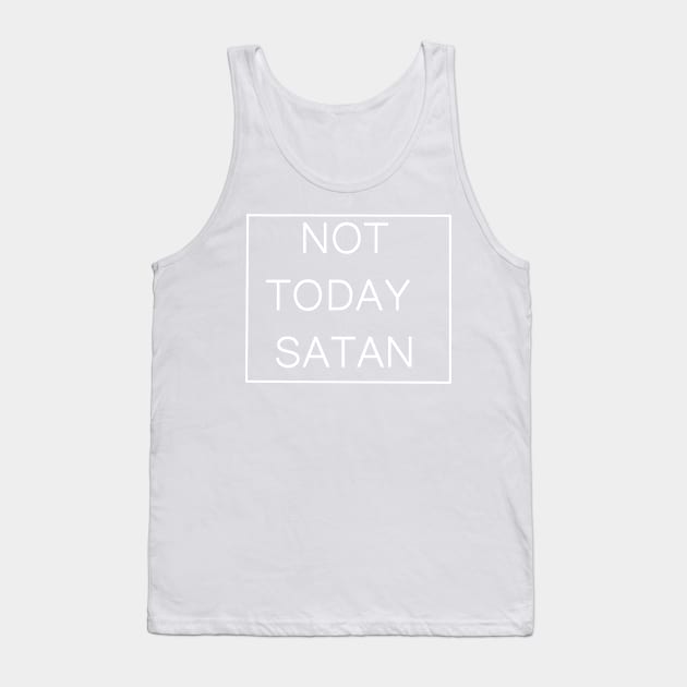 Not Today Satan Tank Top by HerbalBlue